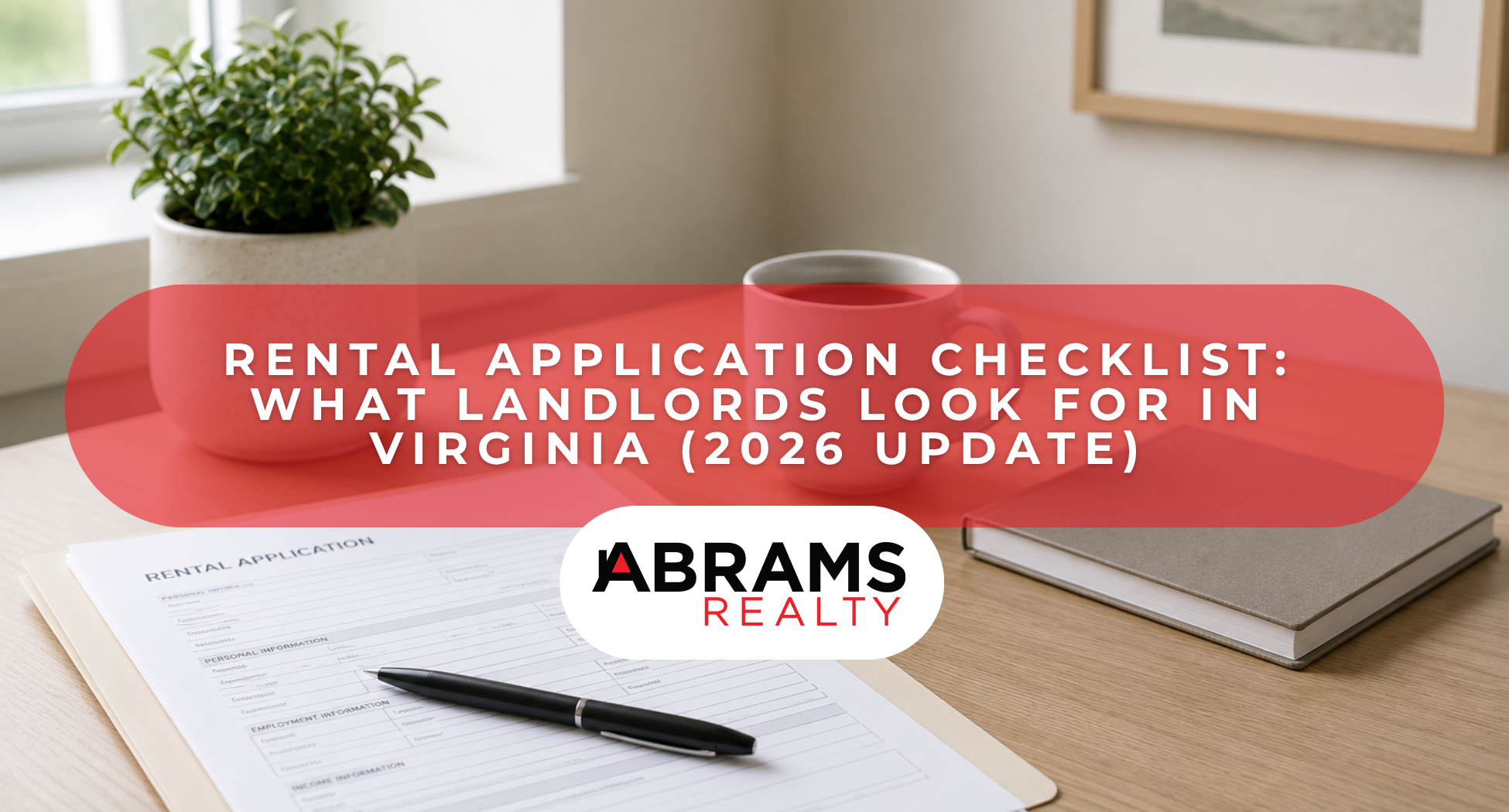 Rental Application Checklist: What Landlords Look For in Virginia (2026 Update)